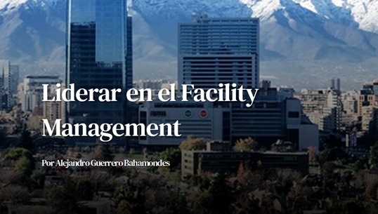 Leading in FM: managing diverse teams and multiple goals in a rigid contractual world